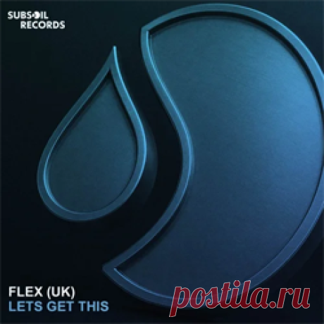 Flex (UK) - Let's Get This (Extended Mix) | 4DJsonline.com