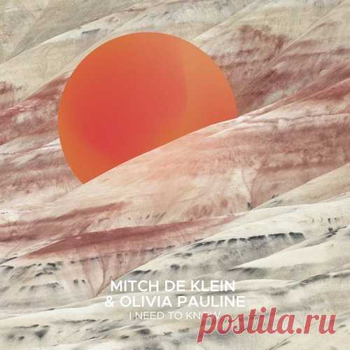 Mitch De Klein & Olivia Pauline – I Need To Know [SEK337] Download Free on Musicvibez.News ,Album Daily update.Mitch De Klein & Olivia Pauline – I Need To Know [SEK337]