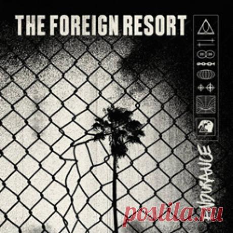 The Foreign Resort - Endurance (2026) 320kbps / FLAC