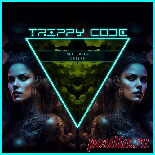 Nex Coper - Desire [Trippy Code]