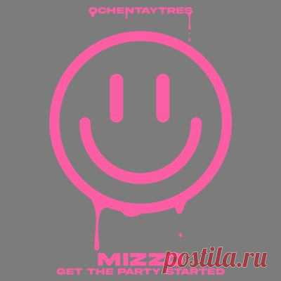 Mizzo – Get The Party Started