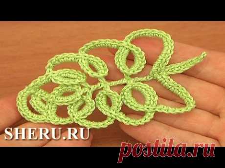 Crochet Leaves Урок 33 часть 1 из 2 Листик на основе сложных столбиков