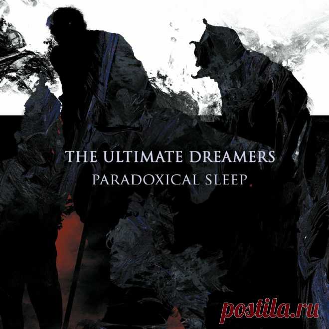 The Ultimate Dreamers - Paradoxical Sleep (2025) 320kbps / FLAC