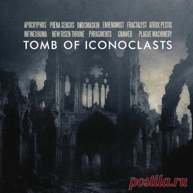 VA - Tomb of Iconoclasts (2025) 320kbps / FLAC