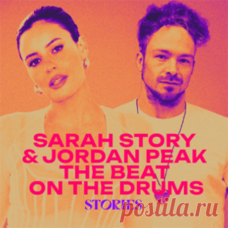 Jordan Peak, Sarah Story - The Beat On The Drums (Extended Mix) | 4DJsonline.com