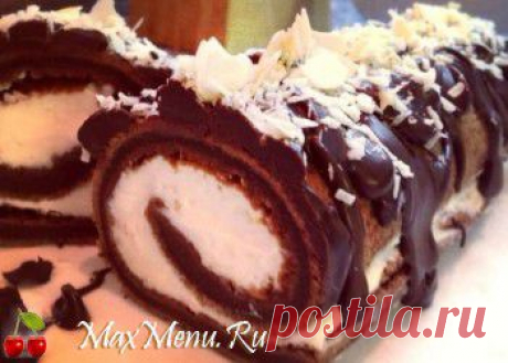 Шоколадный рулет с воздушной начинкой | Max Menu – лучший кулинарный сайт, самое вкусное меню и рецепты только у нас