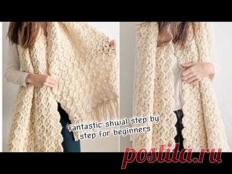 Cómo tejer un maravilloso chal de mujer con un diseño fácil y rápido