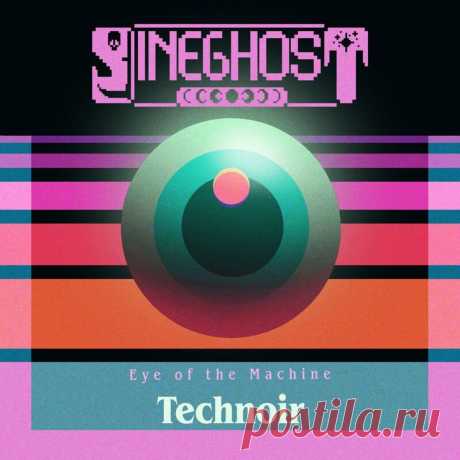 TECHNOIR x sineghost - Eye of the Machine (EP) (2025) 320kbps / FLAC