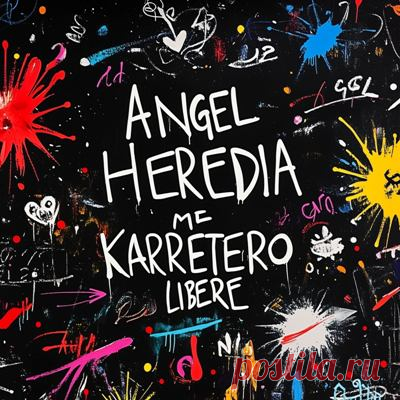 Angel Heredia, Karretero - Me Liberè