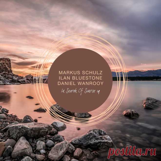 In Search Of Sunrise 19 (Mixed by Markus Schulz, Ilan Bluestone & Daniel Wanrooy) (2023)