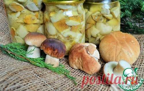 Грибы белые маринованные - кулинарный рецепт