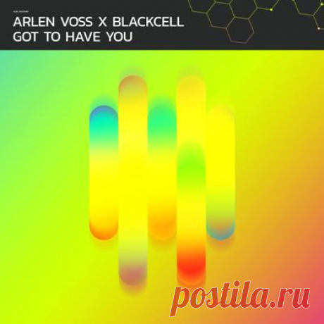 Arlen Voss, Blackcell - Got to Have You