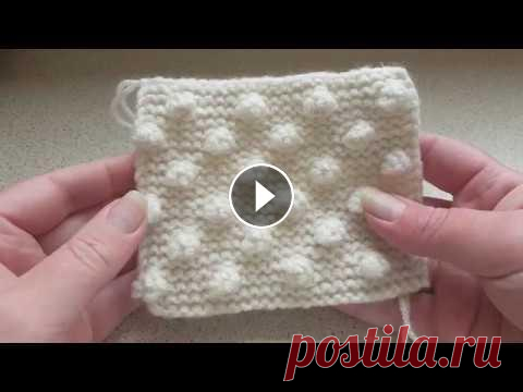 Вязание. Узоры спицами. Красивый узор "шишечки". handknitting. very easy pattern Вязание. Узоры спицами. Красивый узор "шишечки". handknitting. very easy pattern...