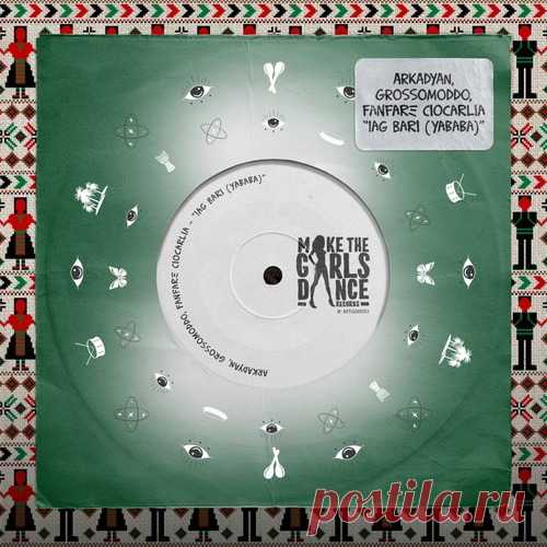Fanfare Ciocarlia, ARKADYAN, GROSSOMODDO - Iag Bari (Yababa) (Extended Mix) free download mp3 music 320kbps