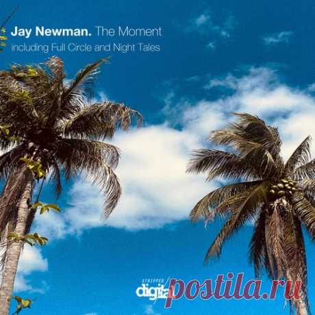 Jay Newman – The Moment [377SD] ✅ MP3 download Jay Newman – The Moment [377SD]