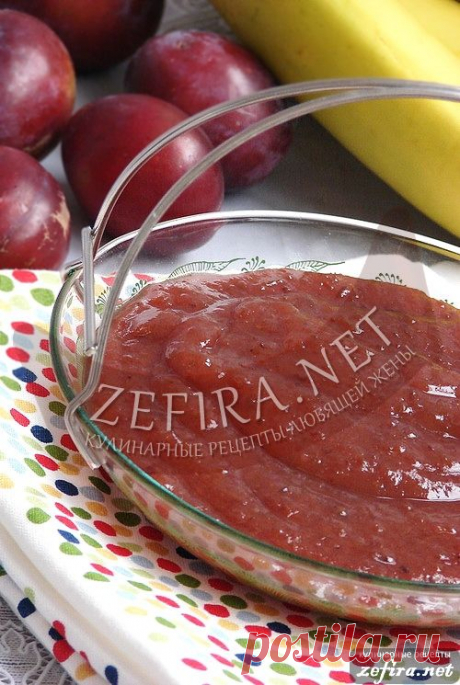 Рецепт вкусного джема из сливы с бананом и пряностями - домашние рецепты с фото