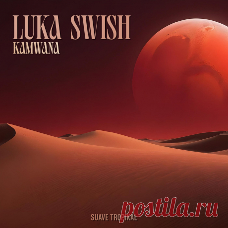 Luka Swish - Kamwana (Extended Mix)