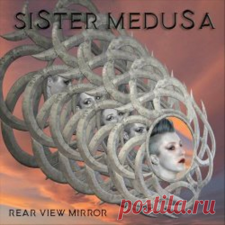 Sister Medusa - Rear View Mirror (2024) [EP] Artist: Sister Medusa Album: Rear View Mirror Year: 2024 Country: USA Style: Gothic Rock, Darkwave, Ethereal