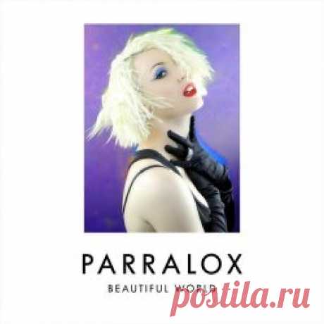 Parralox - Beautiful World (2025) [Single] Artist: Parralox Album: Beautiful World Year: 2025 Country: Australia Style: Synthpop, Electropop