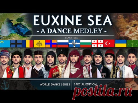 Euxine Sea • A Dance Medley! (World Dance Series - Special) Black Sea