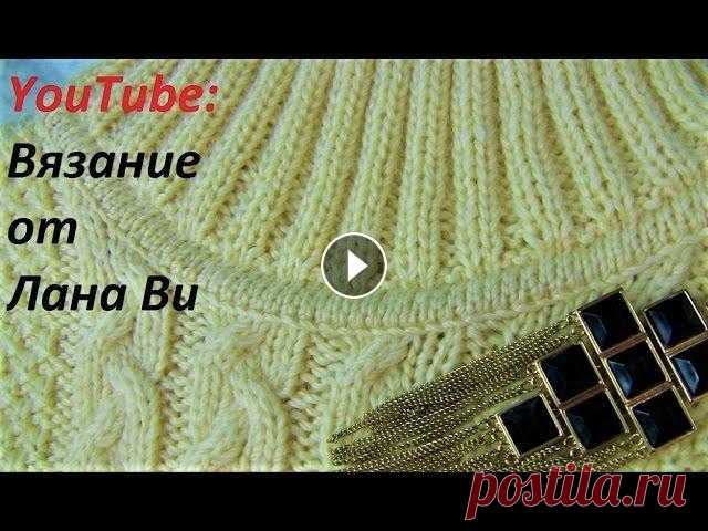 АККУРАТНАЯ обработка горловины с 2-х сторон. Ложная кеттлевка горловины спицами. Горловина: 2 МК Ложная кеттлевка горловины, или обработка горловины, чтобы было аккуратно не только с лицевой стороны, но и по изнанке. Это не я такая умная...