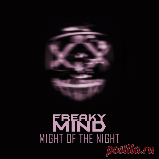 Freaky Mind - Might Of The Night (Single) (2025) 320kbps / FLAC