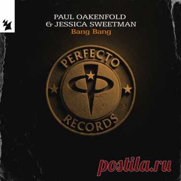 Paul Oakenfold, Jessica Sweetman - Bang Bang free download mp3 music 320kbps