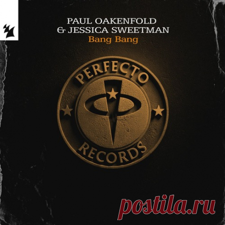Paul Oakenfold, Jessica Sweetman - Bang Bang free download mp3 music 320kbps