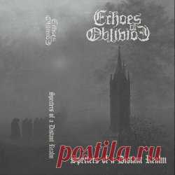 Echoes Of Oblivion - Specters Of A Distant Realm (2024) Artist: Echoes Of Oblivion Album: Specters Of A Distant Realm Year: 2024 Country: Greece Style: Dungeon Synth, Ambient