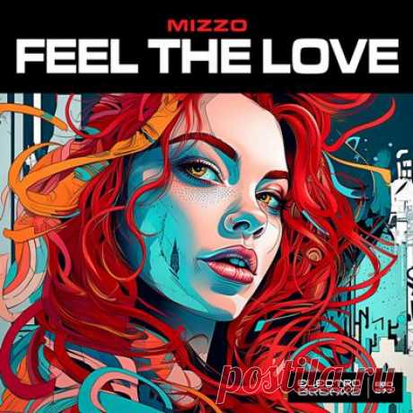 Mizzo – Feel The Love