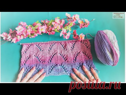 Красивый ажурный узор спицами (+ВИДЕО) - Затейка.com.ua - рецепты вкусных десертов, уроки вязания схемы, народное прикладное творчество