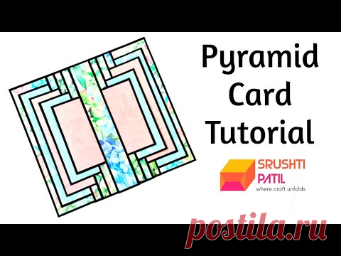 Pyramid Card Tutorial by Srushti Patil