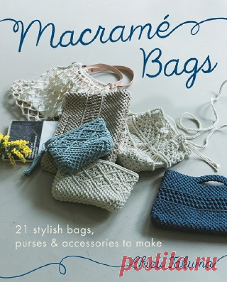 Macrame Bags: 21 Stylish Bags, Purses &amp; Accessories to Make 2022