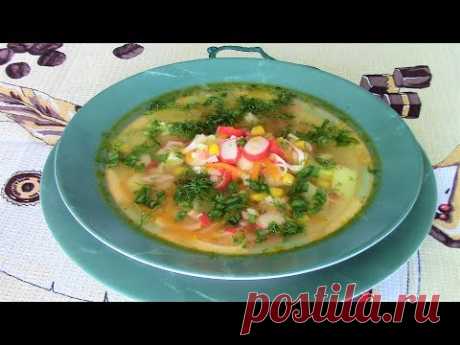 Суп с крабовым мясом - такого супа вы еще точно не пробовали!