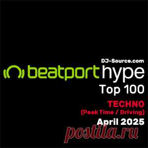 Beatport Hype Top 100 Techno (Peak Time / Driving) April 2025 - DJ-Source.com