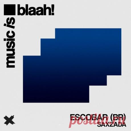 Escobar (BR) – Saxzada [BLH088] Sharing-DB.club