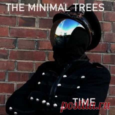 The Minimal Trees - Time (2025) Artist: The Minimal Trees Album: Time Year: 2025 Country: Germany Style: Coldwave, Darkwave