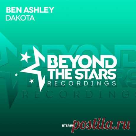 Ben Ashley - Dakota (Original Mix) *OUT NOW* by BeyondTheStarsRecordings | Beyond The Stars Recordings | Free Listening on SoundCloud