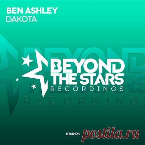 Ben Ashley - Dakota (Original Mix) *OUT NOW* by BeyondTheStarsRecordings | Beyond The Stars Recordings | Free Listening on SoundCloud