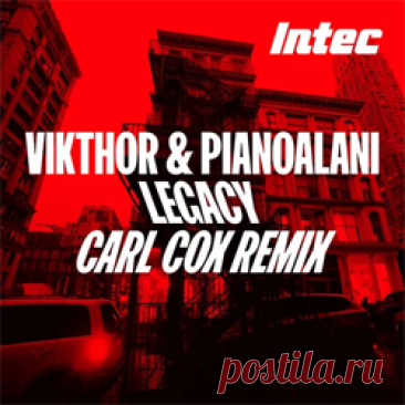 Vikthor, Pianoalani - Legacy (Carl Cox Remix) | 4DJsonline.com