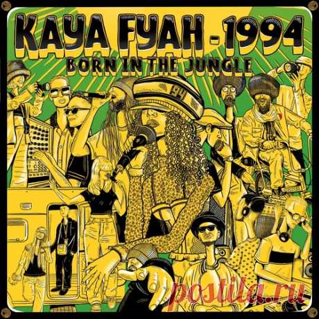 Kaya Fyah - 1994 (Born In The Jungle) - 2024-FLAC free download mp3 music 320kbps