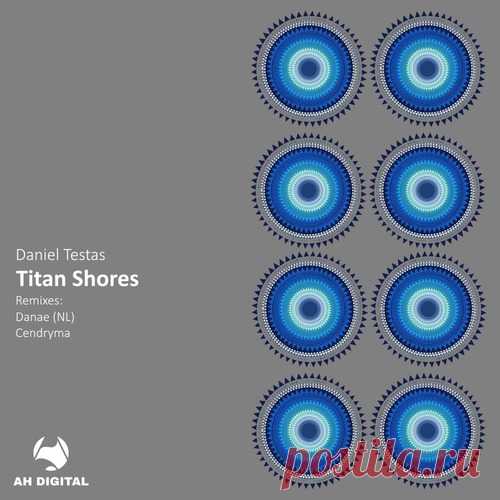 Daniel Testas – Titan Shores [AHD491] Sharing-DB.club