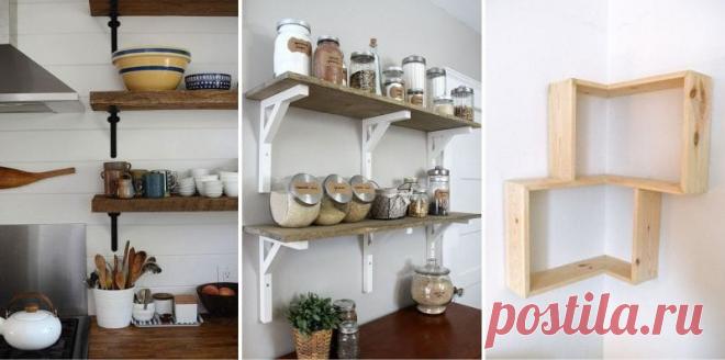 Мастерим полки для кухни – более 50 идей и инструкции (ФОТО, ВИДЕО)
