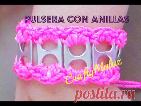 Tutorial:♥ Pulsera con Anillas de lata/ Crochet soda tab bracelet