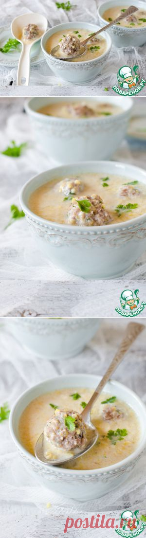 Кукурузный густой суп с фрикадельками в мультиварке - кулинарный рецепт