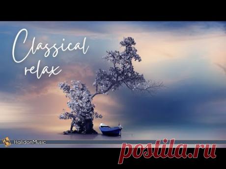 Classical Music for Relaxation: Mozart, Bach, Tchaikovsky...