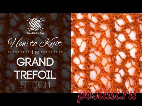 How to Knit the Grand Trefoil Stitch - NewStitchaDay.com