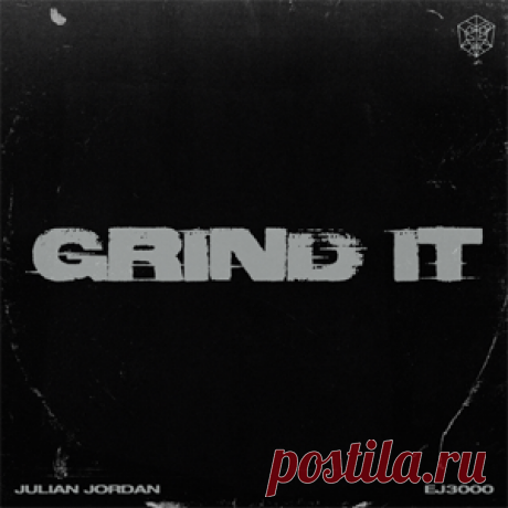 Julian Jordan, EJ3000 - Grind It - Extended Mix | 4DJsonline.com