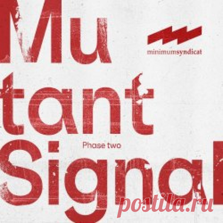Minimum Syndicat - Mutant Signal - Phase Two (2025) [EP] Artist: Minimum Syndicat Album: Mutant Signal - Phase Two Year: 2025 Country: France Style: Electro, Techno