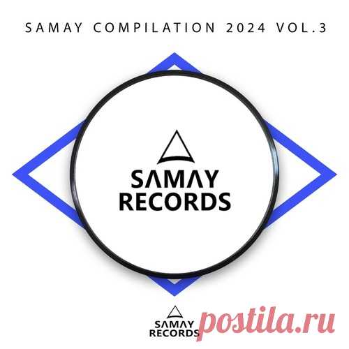 VA - Samay Compilation 2024, Vol. 3 free download mp3 music 320kbps